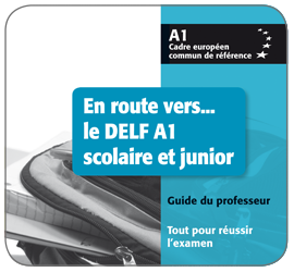 Alt: Image d'un manuel DELF A1 scolaire et junior, avec le texte 'En route vers... le DELF A1' et Guide du professeur.