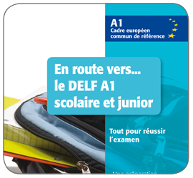Alt: A1 Alt: Cadre européen Alt: En route vers... le DELF A1 scolaire et junior Alt: Tout pour réussir l'examen