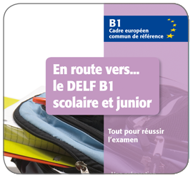 Alt: Image d'un manuel scolaire de français pour jeunes. Inclut le titre En route vers le DELF B1 scolaire et junior et l'image d'un sac à dos.