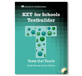 Image of a textbook called KET for Schools Tests that Teach by Sarah Dymond and Lee Callinan. The book features a composition of green circles arranged in a cross shape.