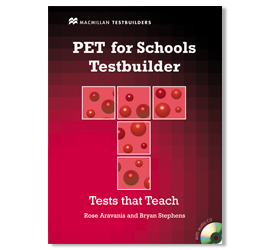 Cover image of a book called PET for Schools Testbuilder. The main title is PET for Schools Testbuilder. Below it indicates Tests that Teach. Authorship: Rose Avramova and Bryna Stephanie. The design presents an arrangement of circles disposed in the shape of T.