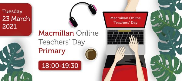 MACMILLAN ONLINE TEACHERS' DAY PRIMARY