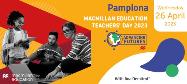 MACMILLAN EDUCATION TEACHERS’ DAY PAMPLONA – APRIL 2023