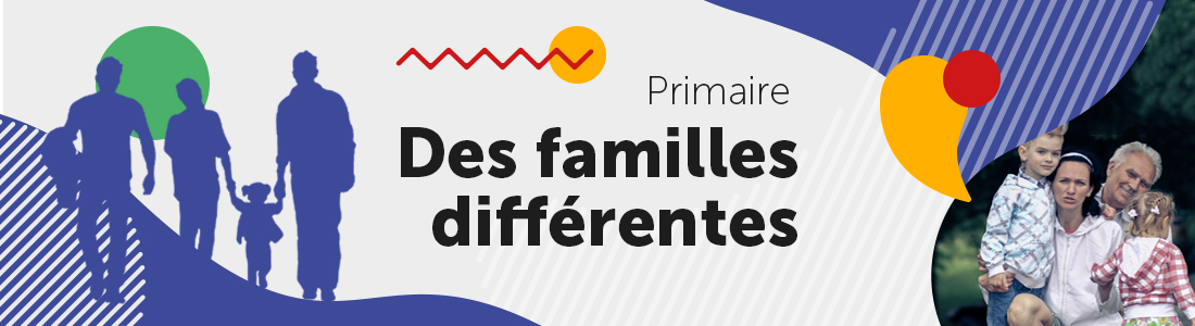 Des familles différentes (Primaire)