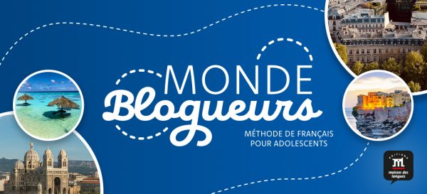 Monde Blogueurs FLE Macmillan Education
